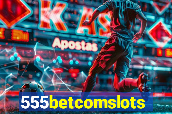 555betcomslots