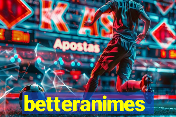 betteranimes