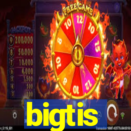 bigtis