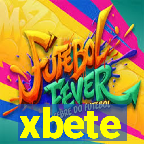 xbete